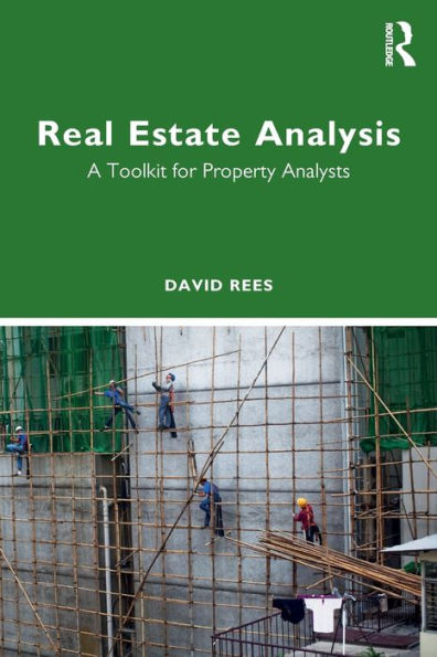 Real Estate Analysis: A Toolkit for Property Analysts