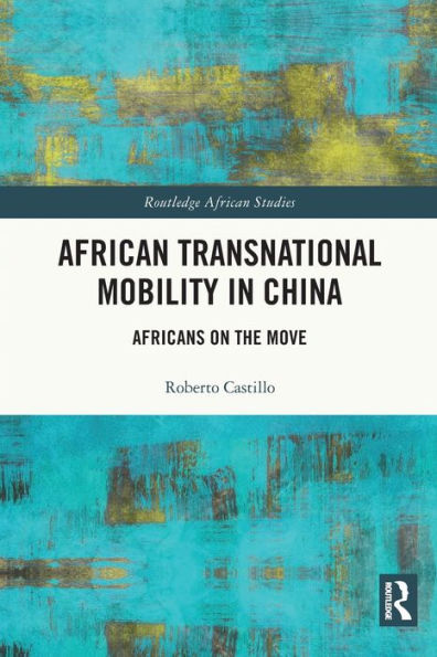 African Transnational Mobility China: Africans on the Move