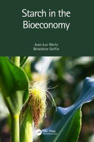 Title: Starch in the Bioeconomy, Author: Jean-Luc Wertz