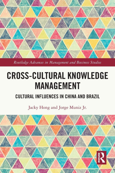 Cross-cultural Knowledge Management: Cultural Influences China and Brazil