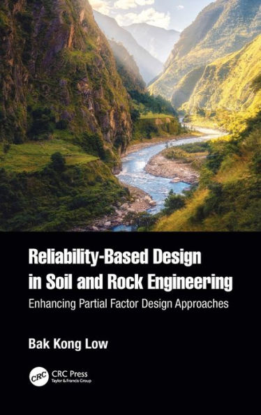 Reliability-Based Design in Soil and Rock Engineering: Enhancing Partial Factor Design Approaches