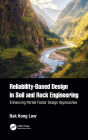 Reliability-Based Design in Soil and Rock Engineering: Enhancing Partial Factor Design Approaches
