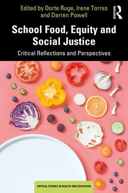 School Food, Equity and Social Justice: Critical Reflections Perspectives