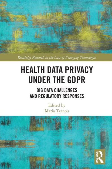 Health Data Privacy under the GDPR: Big Challenges and Regulatory Responses