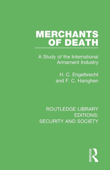 Merchants of Death: A Study the International Armament Industry