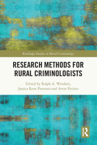 Title: Research Methods for Rural Criminologists, Author: Ralph A. Weisheit