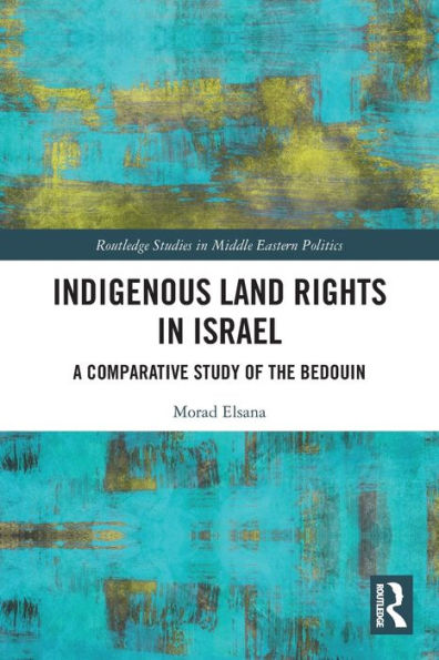 Indigenous Land Rights Israel: A Comparative Study of the Bedouin