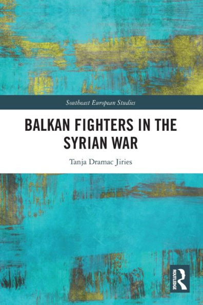 Balkan Fighters the Syrian War