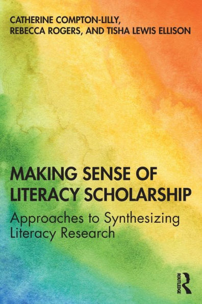 Making Sense of Literacy Scholarship: Approaches to Synthesizing Research