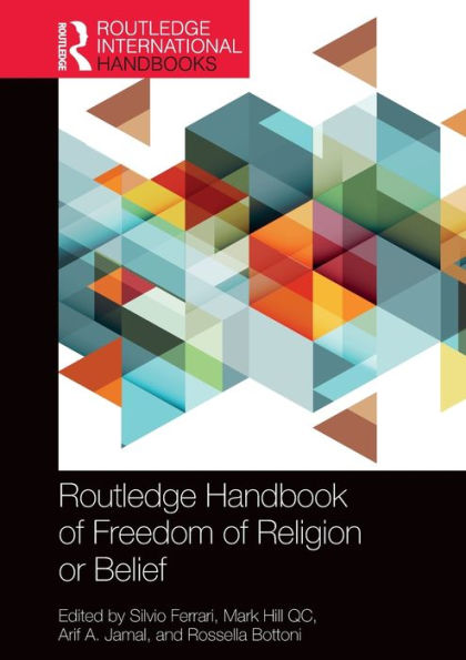 Routledge Handbook of Freedom Religion or Belief