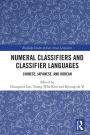 Numeral Classifiers and Classifier Languages: Chinese, Japanese, and Korean