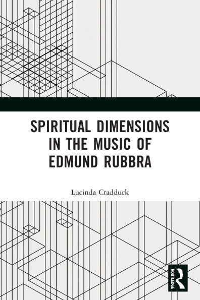 Spiritual Dimensions the Music of Edmund Rubbra