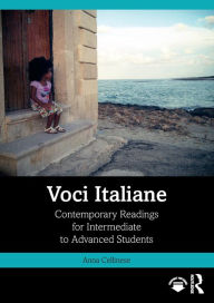 Textbook pdf free downloads Voci Italiane: Contemporary Readings for Intermediate to Advanced Students 9780367635763 in English by Anna Cellinese DJVU iBook