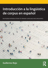 Title: Introducción a la lingüística de corpus en español, Author: Guillermo Rojo