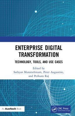 Enterprise Digital Transformation: Technology, Tools, and Use Cases