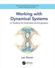 Title: Working with Dynamical Systems: A Toolbox for Scientists and Engineers, Author: Len Pismen