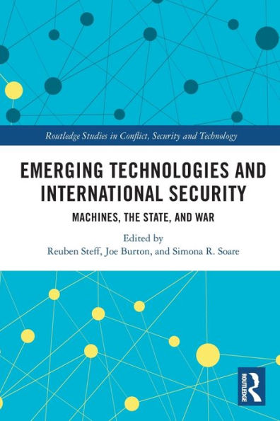 Emerging Technologies and International Security: Machines, the State, War