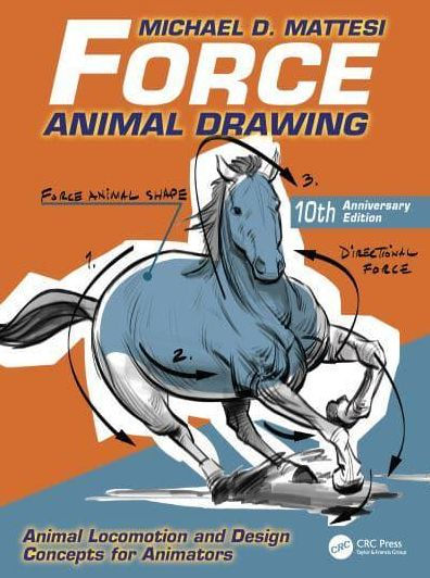 Force: Animal Drawing: Locomotion and Design Concepts for Animators
