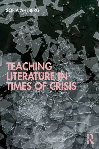 Teaching Literature Times of Crisis