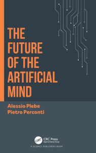 Title: The Future of the Artificial Mind, Author: Alessio Plebe