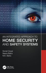 Title: An Integrated Approach to Home Security and Safety Systems, Author: Sonali Goyal