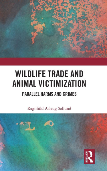 Wildlife Trade and Animal Victimization: Parallel Harms Crimes