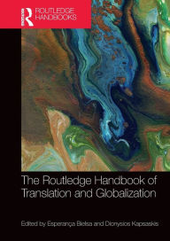 Title: The Routledge Handbook of Translation and Globalization, Author: Esperança Bielsa