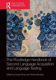 Title: The Routledge Handbook of Second Language Acquisition and Language Testing, Author: Paula Winke