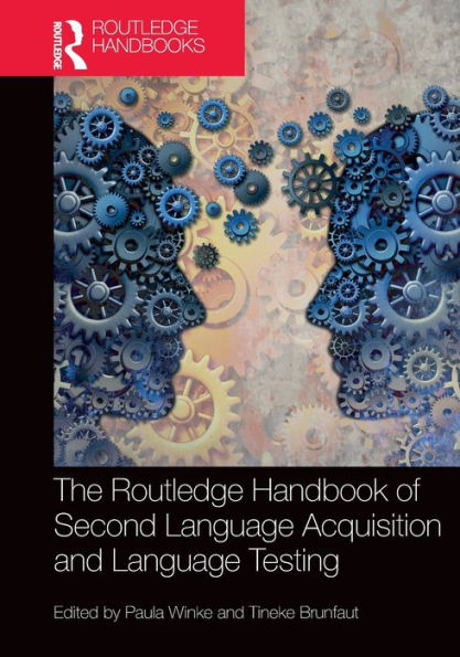 The Routledge Handbook of Second Language Acquisition and Testing