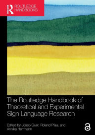 Title: The Routledge Handbook of Theoretical and Experimental Sign Language Research, Author: Josep Quer