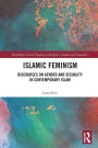 Islamic Feminism: Discourses on Gender and Sexuality in Contemporary Islam