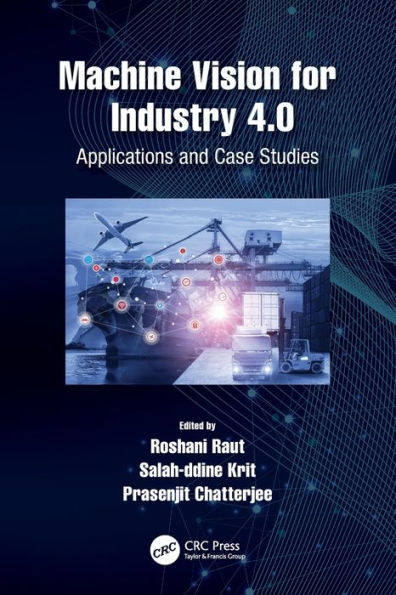 Machine Vision for Industry 4.0: Applications and Case Studies