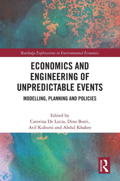 Economics and Engineering of Unpredictable Events: Modelling, Planning Policies