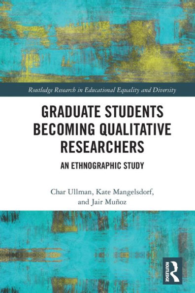 Graduate Students Becoming Qualitative Researchers: An Ethnographic Study