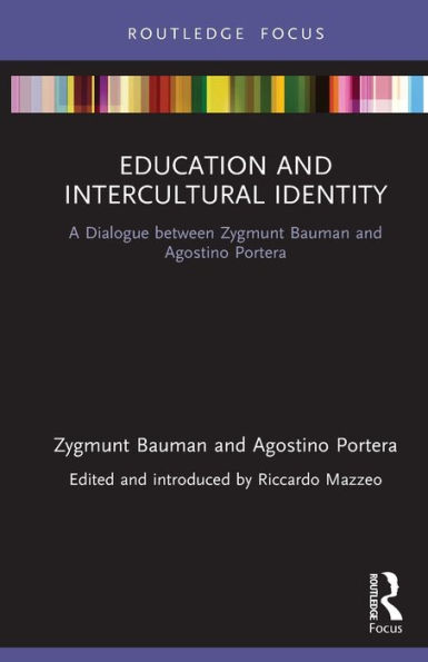 Education and Intercultural Identity: A Dialogue between Zygmunt Bauman Agostino Portera