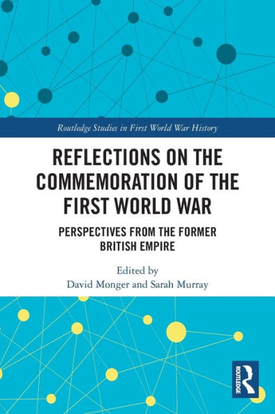 Reflections on the Commemoration of First World War: Perspectives from Former British Empire