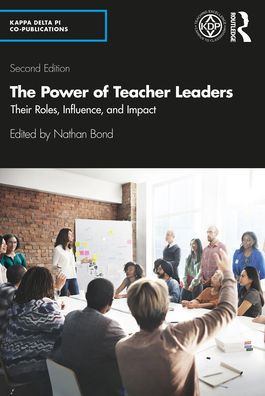 The Power of Teacher Leaders: Their Roles, Influence, and Impact