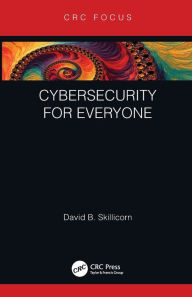 Title: Cybersecurity for Everyone, Author: David B. Skillicorn