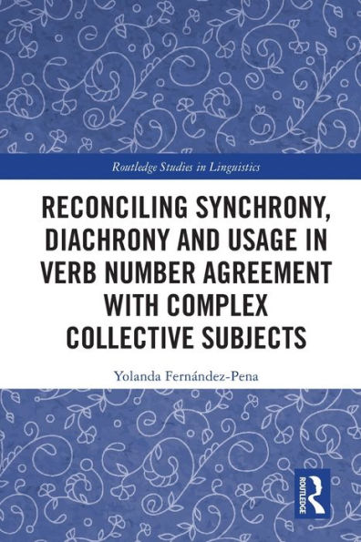 Reconciling Synchrony, Diachrony and Usage Verb Number Agreement with Complex Collective Subjects