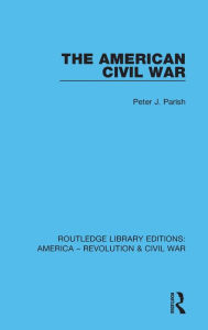 Title: The American Civil War, Author: Peter J. Parish