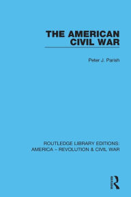 Title: The American Civil War, Author: Peter J. Parish