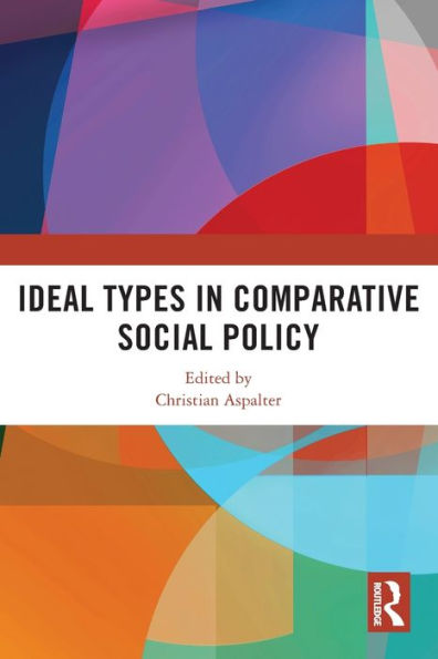 Ideal Types Comparative Social Policy