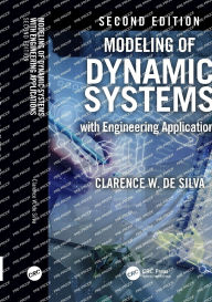 Title: Modeling of Dynamic Systems with Engineering Applications, Author: Clarence W. de Silva
