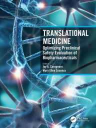 Title: Translational Medicine: Optimizing Preclinical Safety Evaluation of Biopharmaceuticals, Author: Joy A. Cavagnaro