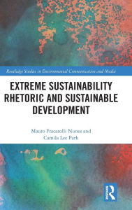 Title: Extreme Sustainability Rhetoric and Sustainable Development, Author: Mauro Fracarolli Nunes