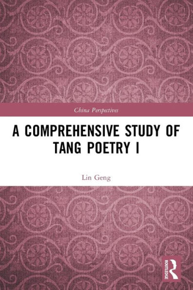 A Comprehensive Study of Tang Poetry I
