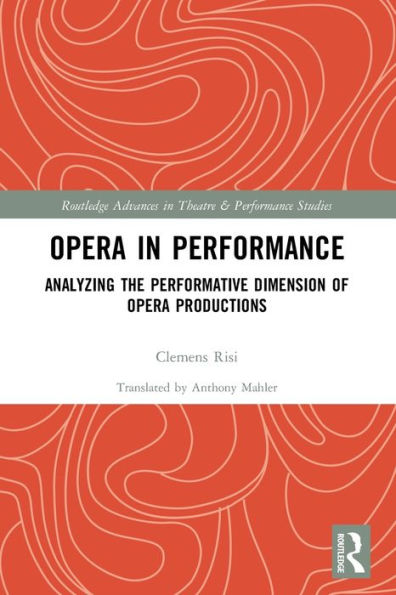 Opera Performance: Analyzing the Performative Dimension of Productions