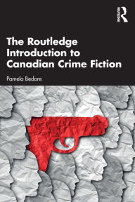 Download ebooks for free for nook The Routledge Introduction to Canadian Crime Fiction