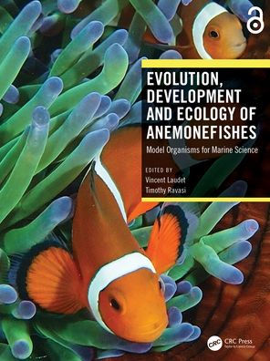 Evolution, Development and Ecology of Anemonefishes: Model Organisms for Marine Science