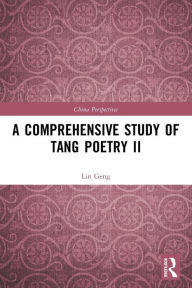 Title: A Comprehensive Study of Tang Poetry II, Author: Lin Geng